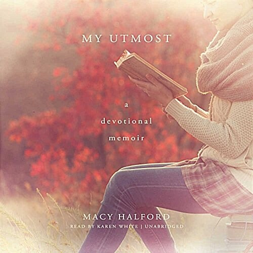 My Utmost Lib/E: A Devotional Memoir (Audio CD)