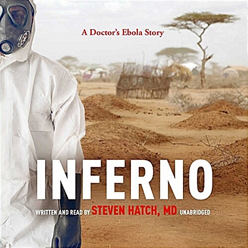 Inferno: A Doctors Ebola Story (Audio CD)