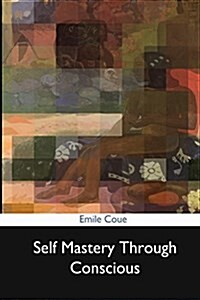 Self Mastery Through Conscious (Paperback)