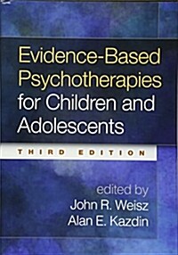 Evidence-Based Psychotherapies for Children and Adolescents (Hardcover, 3)