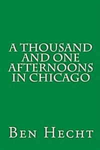A Thousand and One Afternoons in Chicago (Paperback)