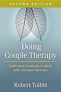 Doing Couple Therapy: Craft and Creativity in Work with Intimate Partners (Hardcover, 2)