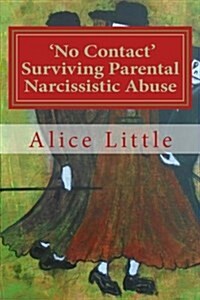 No Contact- The Final Boundary: Surviving Parental Narcissistic Abuse (Paperback)