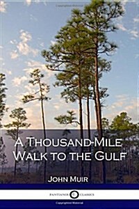 A Thousand-Mile Walk to the Gulf (Paperback)