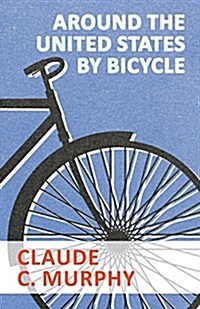 Around the United States by Bicycle (Paperback)