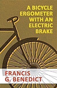 A Bicycle Ergometer with an Electric Brake (Paperback)