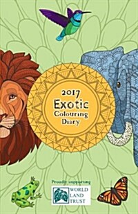 2017 Exotic Colouring Diary: (Week Per Page) (Paperback)