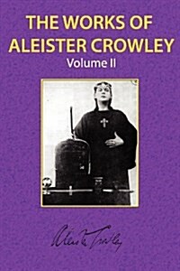 The Works of Aleister Crowley Vol. 2 (Paperback)