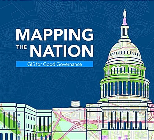 Mapping the Nation: GIS for Good Governance (Paperback)