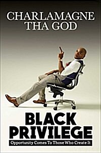 [중고] Black Privilege: Opportunity Comes to Those Who Create It (Hardcover)