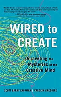 Wired to Create: Unraveling the Mysteries of the Creative Mind (Audio CD)