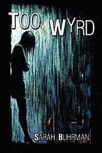 Too Wyrd (Paperback, First Printing)