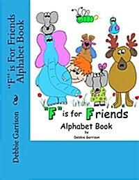 F is For Friends Alphabet Book (Paperback)