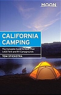Moon California Camping: The Complete Guide to More Than 1,400 Tent and RV Campgrounds (Paperback, 20)