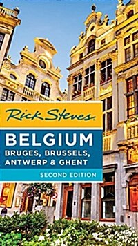 Rick Steves Belgium: Bruges, Brussels, Antwerp & Ghent (Paperback, 2, Revised)