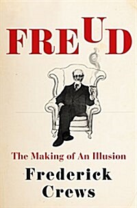 Freud: The Making of an Illusion (Hardcover)