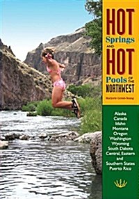 Hot Springs and Hot Pools of the Northwest (Paperback)