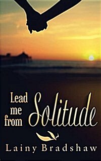 Lead Me from Solitude (Paperback)