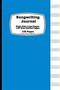 Songwriting Journal: Dreamy Bluecover, Lined Ruled Paper and Staff, Manuscript Paper for Music Notes, Lyrics or Poetry. for Musicians, Stud (Paperback)