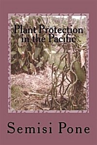 Plant Protection in the Pacific: Second Edition in Color (Paperback)