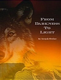 From Darkness to Light: Six Fictional Short Stories (Paperback)