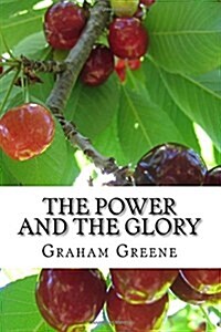 The Power and the Glory (Paperback)