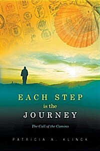 Each Step Is the Journey: The Call of the Camino (Paperback)