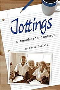 Jottings: A Teachers Logbook (Paperback)