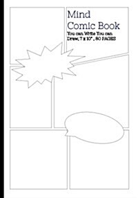 Mind Comic Book - 7 X 10 80p,6 Panel, Blank Comic Books, Create by Yourself: Make Your Own Comics Come to Life (Paperback)