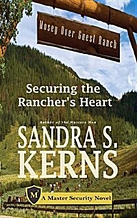 Securing the Ranchers Heart (Paperback)