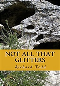 Not All That Glitters (Paperback)