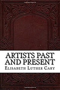 Artists Past and Present (Paperback)
