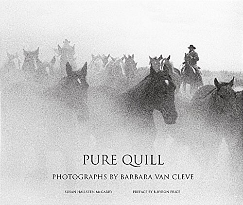 Pure Quill: Photographs by Barbara Van Cleve (Hardcover)