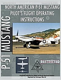 P-51 Mustang Pilots Flight Operating Instructions (Hardcover)