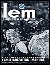 LEM Lunar Excursion Module Familiarization Manual (Hardcover)