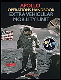 Apollo Operations Handbook Extra Vehicular Mobility Unit (Hardcover)