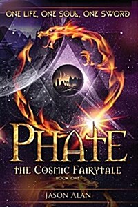 Phate: The Cosmic Fairytale: Book One (Paperback, Illustrated)