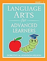Language Arts for Advanced Learners: Grades 1-3 (Paperback)
