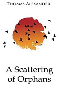 A Scattering of Orphans (Paperback)