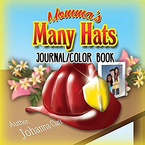 Mommas Many Hats (Journal and Color Book) (Paperback)