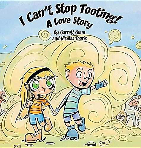 I Cant Stop Tooting: A Love Story (Hardcover)