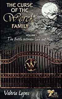 The Curse of the Werck Family: The Battle Between Love and Hate (Paperback)