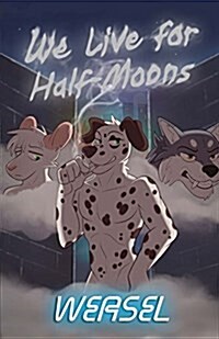 We Live for Half-Moons (Paperback)