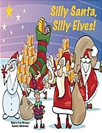 Silly Santa, Silly Elves! (Paperback)