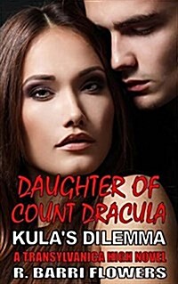 Daughter of Count Dracula: Kulas Dilemma (Paperback)