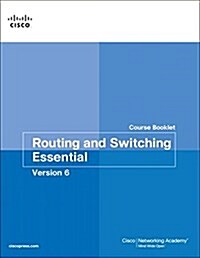 Routing and Switching Essentials V6 Course Booklet (Paperback)