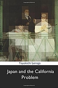 Japan and the California Problem (Paperback)