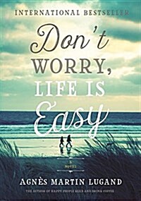 Dont Worry, Life Is Easy (Hardcover)