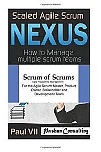 Scaled Agile Scrum: Nexus & Scrum of Scrums: Agile Programme Management (Paperback)