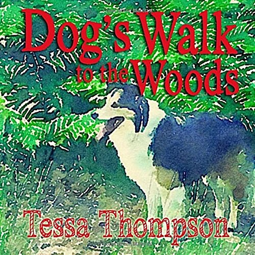 Dogs Walk to the Woods: Beautifully Illustrated Rhyming Picture Book - Bedtime Story for Young Children (Dogs Walk Series 3) (Paperback)
